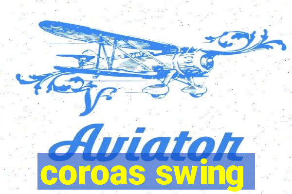 coroas swing